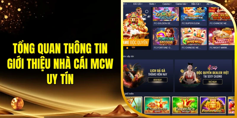 Tổng quan thông tin giới thiệu nhà cái MCW uy tín